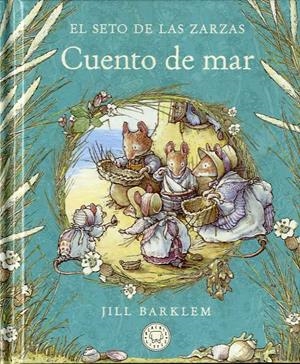 EL SETO DE LAS ZARZAS. CUENTO DE MAR. | 9788418733642 | BARKLEM, JILL