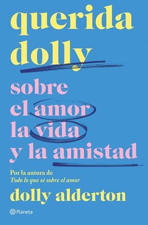 QUERIDA DOLLY. SOBRE AL AMOR, LA VIDA Y LA AMISTAD | 9788408267966 | ALDERTON, DOLLY
