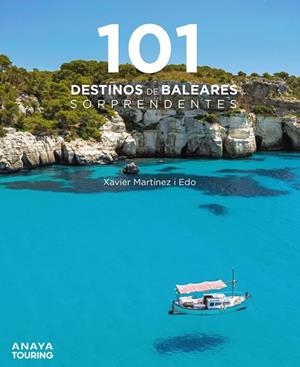 101 DESTINOS DE BALEARES SORPRENDENTES | 9788491584940 | MARTÍNEZ I EDO, XAVIER