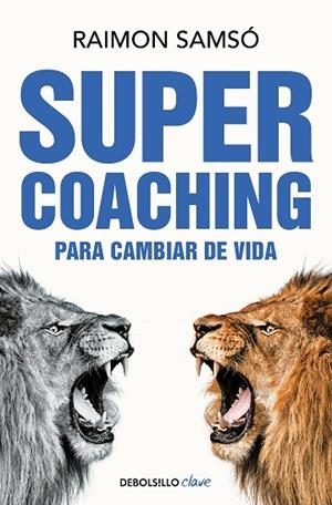 SUPERCOACHING. PARA CAMBIAR DE VIDA | 9788466368223 | SAMSÓ, RAIMON
