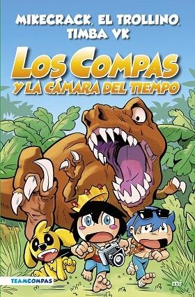 LOS COMPAS 3. LOS COMPAS Y LA CÁMARA DEL TIEMPO (EDICIÓN A COLOR) | 9788427050808 | MIKECRACK, EL TROLLINO Y TIMBA VK