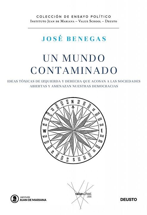 UN MUNDO CONTAMINADO IDEAS TÓXICAS DE IZQUIERDA Y DERECHA QUE ACOSAN A LAS SOCIEDADES ABIERTAS Y AMEN | 9788423435289 | BENEGAS, JOSÉ