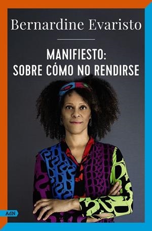 MANIFIESTO: SOBRE CÓMO NO RENDIRSE  | 9788411481502 | EVARISTO, BERNARDINE