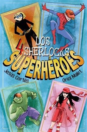 SUPERHÉROES. LOS 4 SHERLOCKS | 9788491426127 | JESÚS CORTÉS
