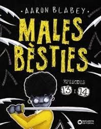 MALES BESTIES. EPISODIS 13 I 14 | 9788448954727 | GÒRRIZ VERDÚ, JOSEP