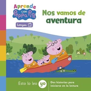 ESTO LO LEO YO. NOS VAMOS DE AVENTURA PEPPA PIG | 9788448863791 | HASBRO / EONE