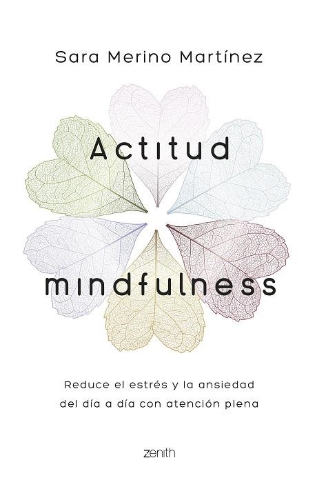 ACTITUD MINDFULNESS. REDUCE EL ESTRÉS Y LA ANSIEDAD DEL DÍA A DÍA CON ATENCIÓN PLENA | 9788408269762 | MERINO, SARA