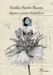 ALGUNOS CUENTOS DRAMÁTICOS | 9788412635010 | PARDO BAZÁN, EMILIA