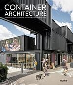 CONTAINER ARCHITECTURE. MODULAR, PREFAB, AFFORDABLE, MOVABLE AND SUSTAINABLE LIVING | 9788417557621 | DAVID ANDREU BACH