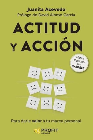ACTITUD Y ACCIÓN. PARA DARLE MÁS VALOR A TU MARCA PERSONAL | 9788419212474 | ACEVEDO SEGURA, JUANITA