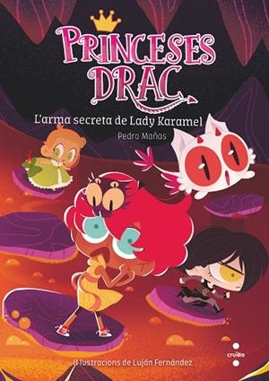 L'ARMA SECRETA DE LADY KARAMEL PRINCESES DRAC 13 | 9788466150798 | MAÑAS ROMERO, PEDRO