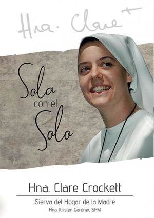 HNA. CLARE CROCKETT, SOLA CON EL SOLO | 9788409232604 | GARDNER, SR. KRISTEN