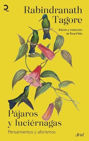 PÁJAROS Y LUCIÉRNAGAS. PENSAMIENTOS Y AFORISMOS | 9788434436091 | TAGORE, RABINDRANATH