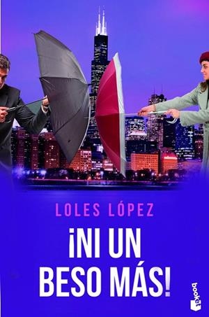 ¡NI UN BESO MÁS! SERIE CHICAGO 4 | 9788408269700 | LOPEZ, LOLES