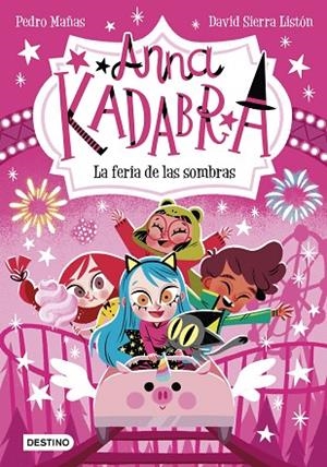 LA FERIA DE LAS SOMBRAS. ANNA KADABRA 11 | 9788408269038 | MAÑAS, PEDRO