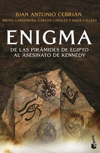 ENIGMA. DE LAS PIRÁMIDES DE EGIPTO AL ASESINATO DE KENNEDY | 9788427051010 | CEBRIÁN, JUAN ANTONIO / CARDEÑOSA, BRUNO / CANALES, CARLOS / CALLEJO, JESÚS