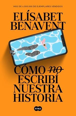 COMO NO ESCRIBI NUESTRA HISTORIA | 9788491297246 | BENAVENT, ELÍSABET