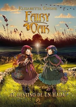 EL DESTINO DE UN HADA. FAIRY OAK 9 | 9788419521354 | GNONE, ELISABETTA