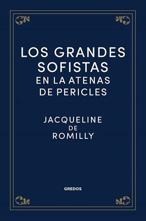 LOS GRANDES SOFISTAS EN LA ATENAS DE PERICLES | 9788424940461 | DE ROMILLY, JACQUELINE