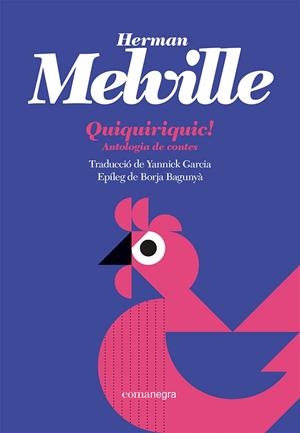 QUIQUIRIQUIC! ANTOLOGIA DE CONTES | 9788419590121 | MELVILLE, HERMAN