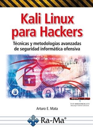 KALI LINUX PARA HACKERS. TECNICAS Y METODOLOG­AS AVANZADAS DE SEGURIDAD INFORMŸTICA OFENSIVA | 9788419444790 | MATA GARC­A, ARTURO ENRIQUE
