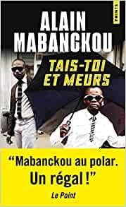 TAIS-TOI ET MEURS | 9782757897799 | MABANCKOU, ALAIN