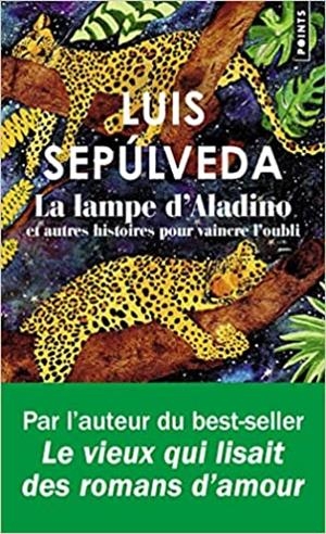 LA LAMPE D'ALADINO ET AUTRES HISTOIRES POUR VAINCRE L'OUBLI | 9782757899021 | SEPÚLVEDA, LUIS