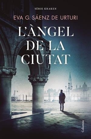 L'ÀNGEL DE LA CIUTAT. SERIE KRAKEN 5 | 9788466430494 | GARCÍA SÁENZ DE URTURI, EVA