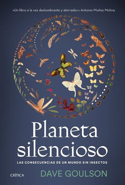PLANETA SILENCIOSO. LAS CONSECUENCIAS DE UN MUNDO SIN INSECTOS | 9788491995142 | GOULSON, DAVE