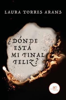 DONDE ESTA MI FINAL FELIZ? | 9791220134545 | TORRES ARANS,LAURA