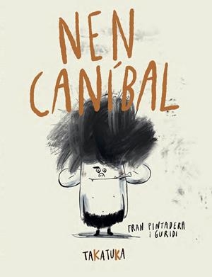 NEN CANIBAL | 9788418821592 | PINTADERA, FRAN