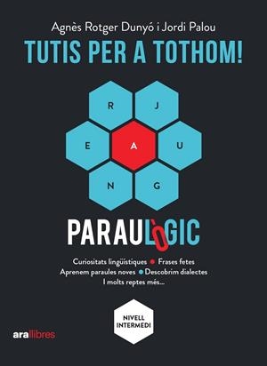 TUTIS PER A TOTHOM. EL NOU LLIBRE DEL PARAULÒGIC | 9788418928901 | PALOU I MASIP, JORDI/ROTGER I DUNYÓ, AGNÈS