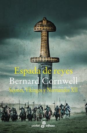 ESPADA DE REYES. SAJONES, VIKINGOS Y NORMANDOS 12  | 9788435017329 | CORNWELL, BERNARD