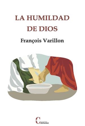 LA HUMILDAD DE DIOS | 9788470576614 | VARILLON, FRANCOIS
