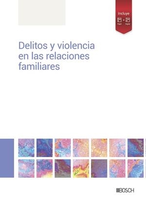 DELITOS Y VIOLENCIA EN LAS RELACIONES FAMILIARES | 9788490907009 | REDACCIÓN LA LEY