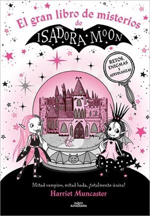 EL GRAN LIBRO DE MISTERIOS DE ISADORA MOON. RETOS, ENIGMAS Y ADIVINANZAS | 9788419507310 | MUNCASTER, HARRIET