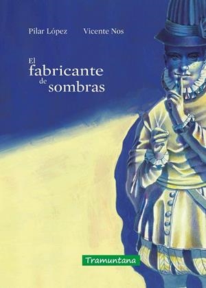 EL FABRICANTE DE SOMBRAS | 9788418520471 | LÓPEZ GÓMEZ, MARÍA DEL PILAR