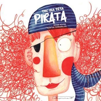 TINC UNA TIETA PIRATA | 9788412453683 | RIERA, R/ FORRADELLAS, M
