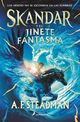 SKANDAR Y EL JINETE FANTASMA. SKANDAR 2 | 9788418797989 | STEADMAN, A.F.