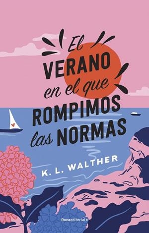 EL VERANO EN EL QUE ROMPIMOS LAS NORMAS | 9788419449344 | WALTHER, K. L.