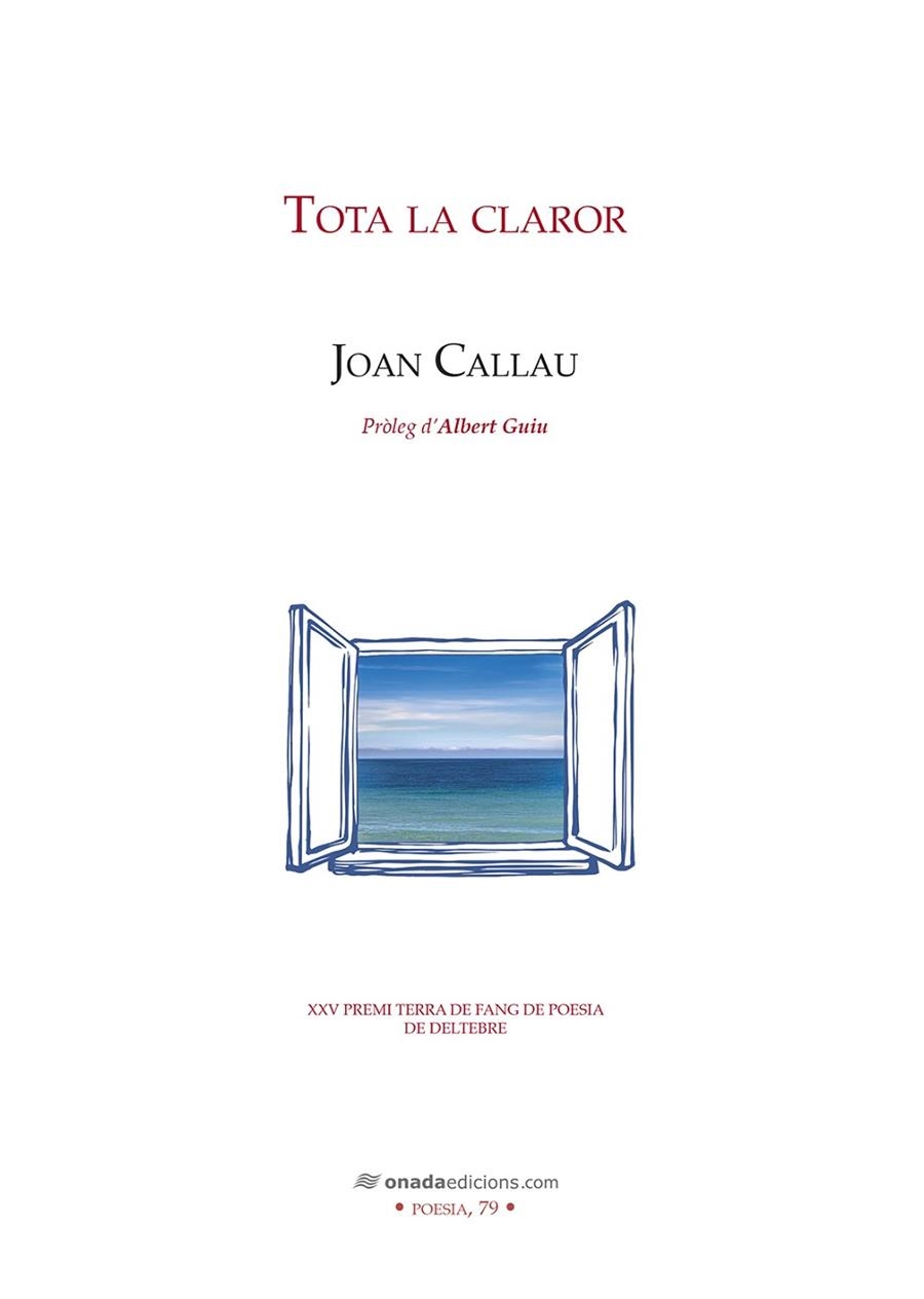 TOTA LA CLAROR. XXV PREMI TERRA DE FANG DE POESIA DE DELTEBRE | 9788419606266 | CALLAU, JOAN
