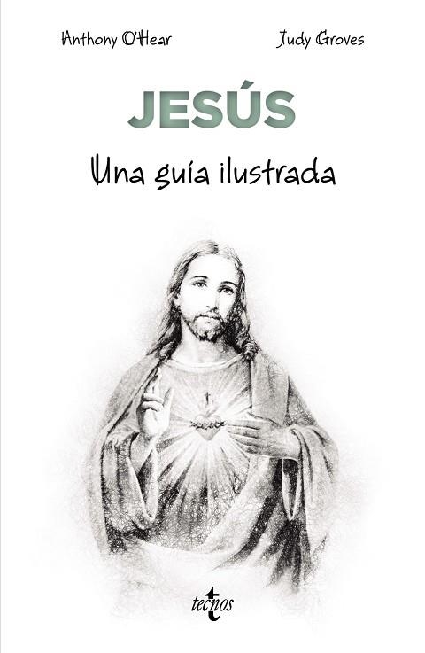 JESÚS. UNA GUIA ILUSTRADA | 9788430987641 | O'HEAR, ANTHONY