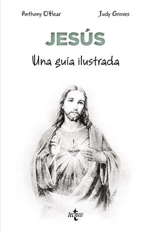JESÚS. UNA GUIA ILUSTRADA | 9788430987641 | O'HEAR, ANTHONY