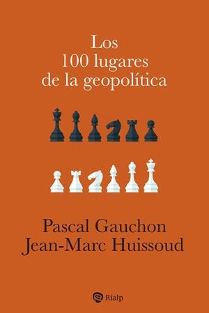 LOS 100 LUGARES DE LA GEOPOLÍTICA | 9788432160943 | GAUCHON, PASCAL / HUISSOUD, JEAN-MARC