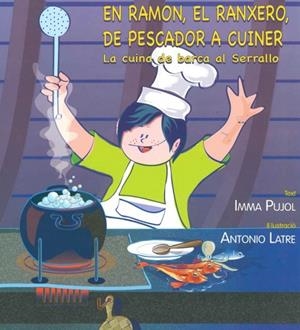 EN RAMON, EL RANXERO, DE PESCADOR A CUINER. LA CUINA DE BARCA AL SERRALLO (LLETRA LLIGADA) | 9788469588550 | PUJOL,IMMA
