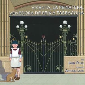 VICENTA, LA PEIXATERA, VENEDORA DE PEIX A TARRAGONA | 9788409397556 | PUJOL,IMMA