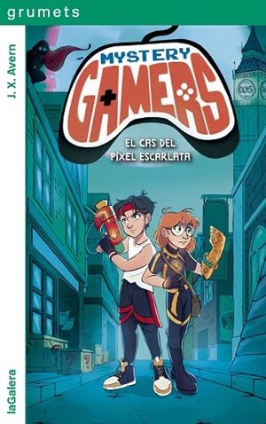 MYSTERY GAMERS 1. EL CAS DEL PÍXEL ESCARLATA | 9788424674922 | AVERN, J. X.