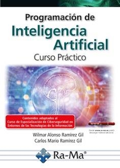 PROGRAMACIÓN DE INTELIGENCIA ARTIFICIAL. CURSO PRACTICO | 9788419444998 | RAMÍREZ GIL, CARLOS MARIO