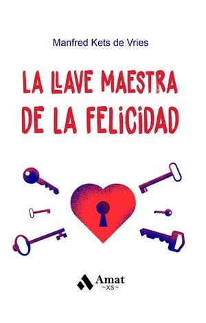 LA LLAVE MAESTRA DE LA FELICIDAD | 9788419341730 | KETS DE VRIES, MANFRED