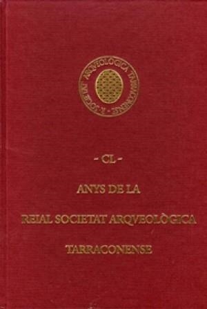 CL ANYS DE LA REIAL SOCIETAT ARQUEOLÒGICA TARRACONENSE 1844-1994 | 9788465891005 | FERRER, MA.; DASCA, A.; ROVIRA, J.